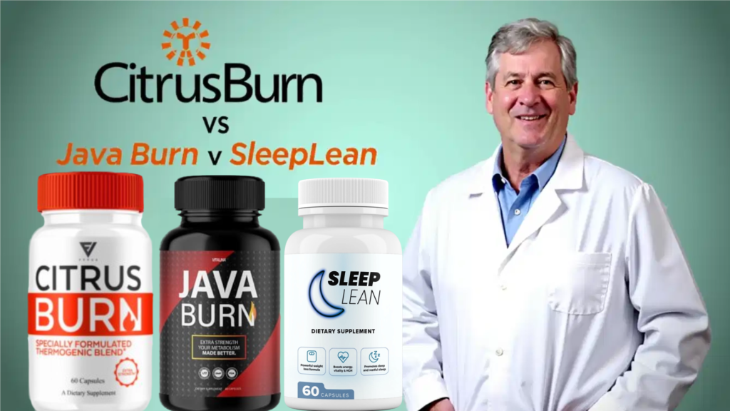 CitrusBurn vs Java Burn vs SleepLean CitrusBurn vs Java Burn vs SleepLean